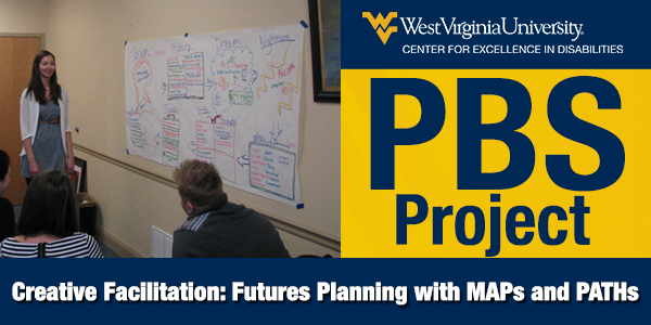 Creative Facilitation: Futures Planning with MAPs and PATHs