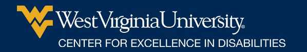 West Virginia University Center for Excellence in Disabilities
